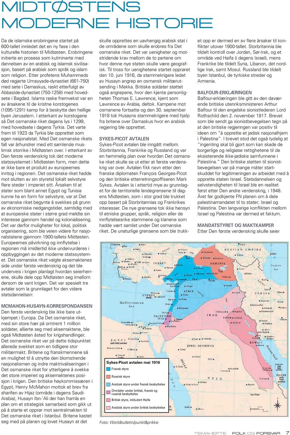 Etter profetens Muhammeds død regjerte Umayyade-dynastiet (661-750) med sete i Damaskus, raskt etterfulgt av Abbaside-dynastiet (750-1258) med hoved sete i Bagdad.