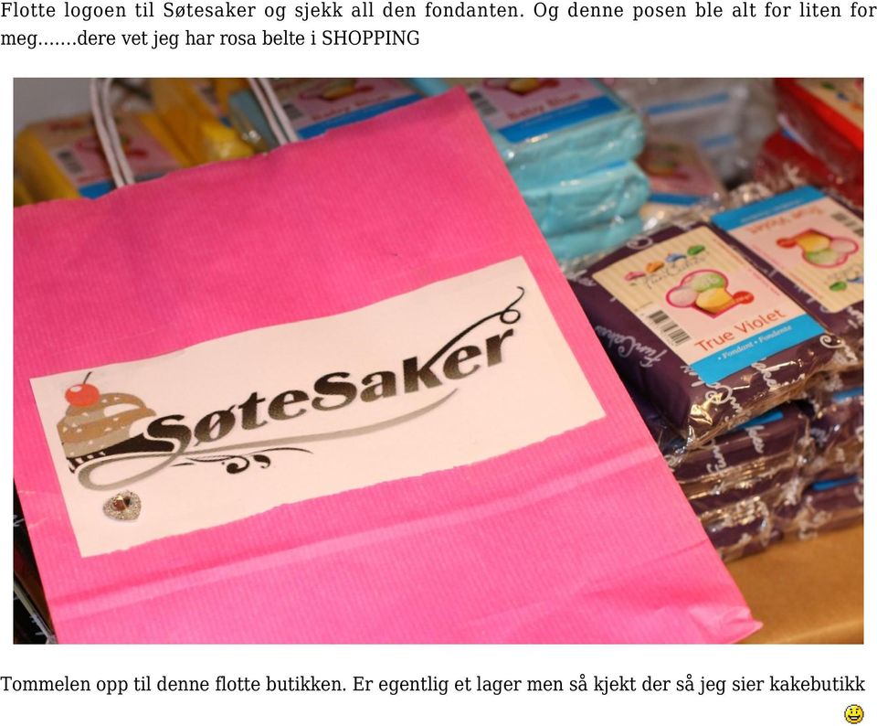 dere vet jeg har rosa belte i SHOPPING Tommelen opp til