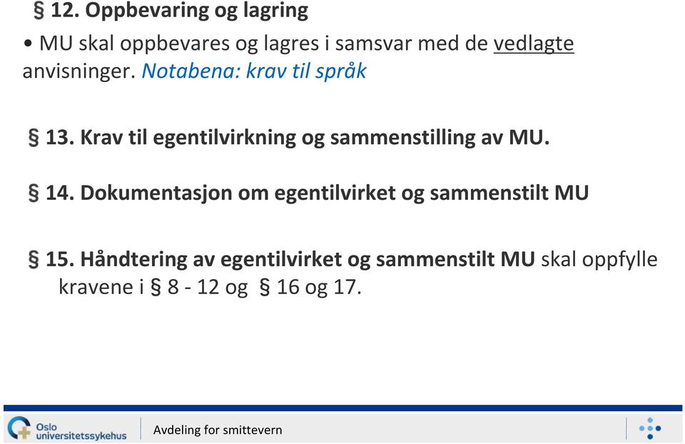 Krav til egentilvirkning og sammenstilling av MU. 14.