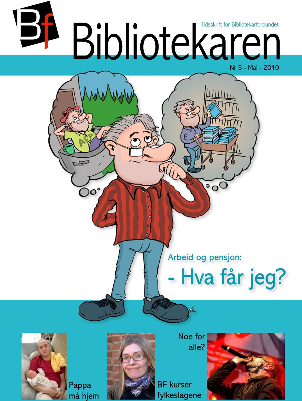 2010 Arbeid og pensjon: - Hva får jeg?