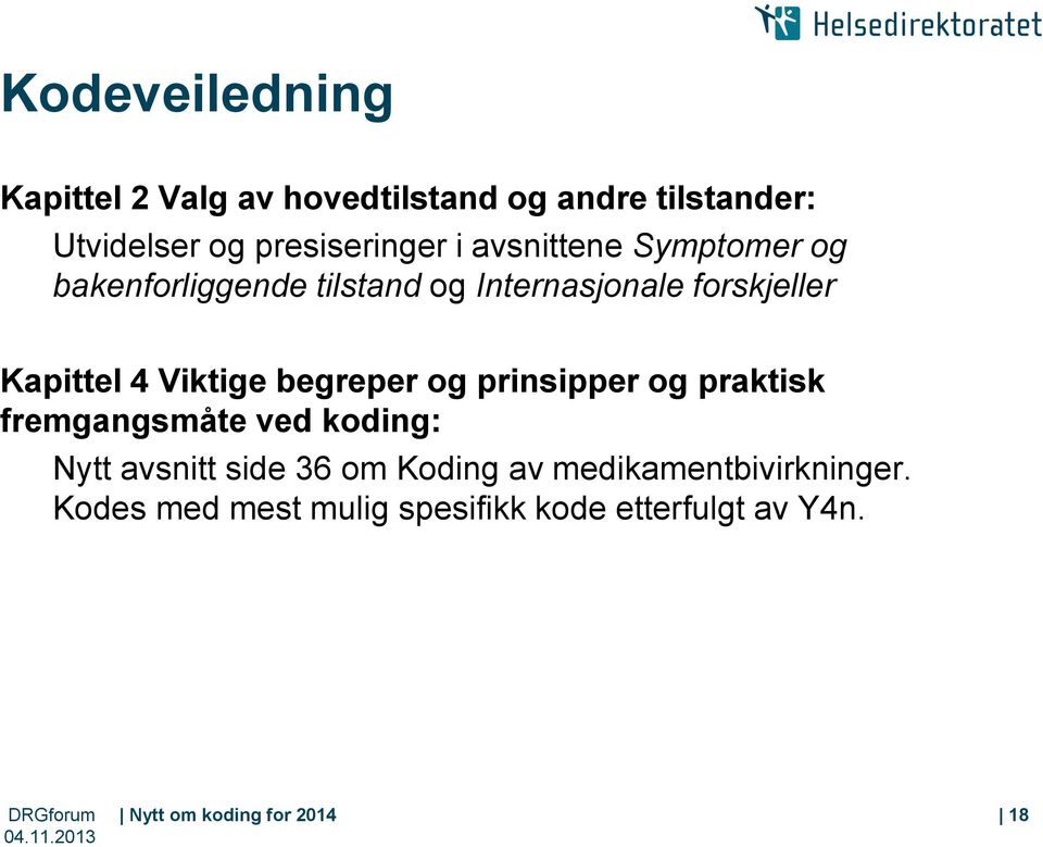 begreper og prinsipper og praktisk fremgangsmåte ved koding: Nytt avsnitt side 36 om Koding av