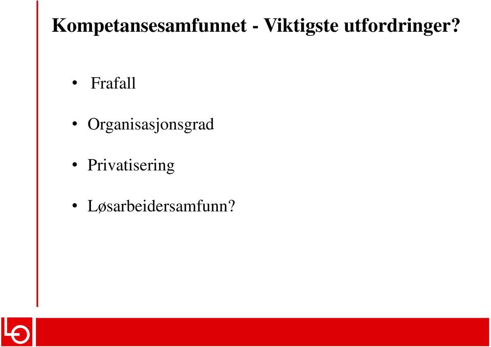 Frafall Organisasjonsgrad