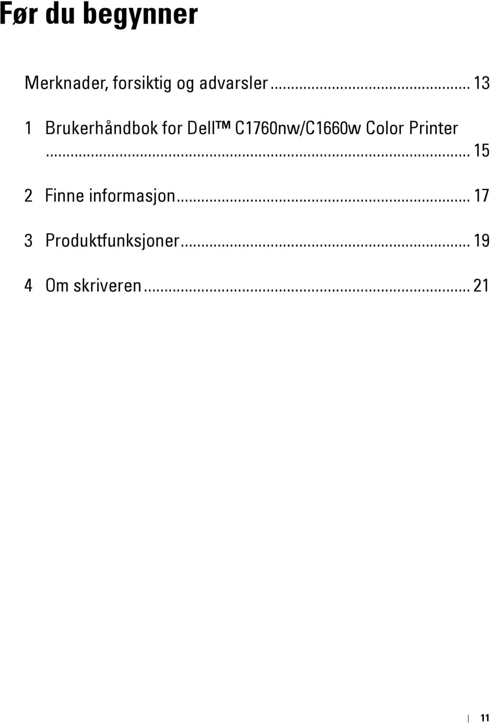 .. 13 1 Brukerhåndbok for Dell C1760nw/C1660w
