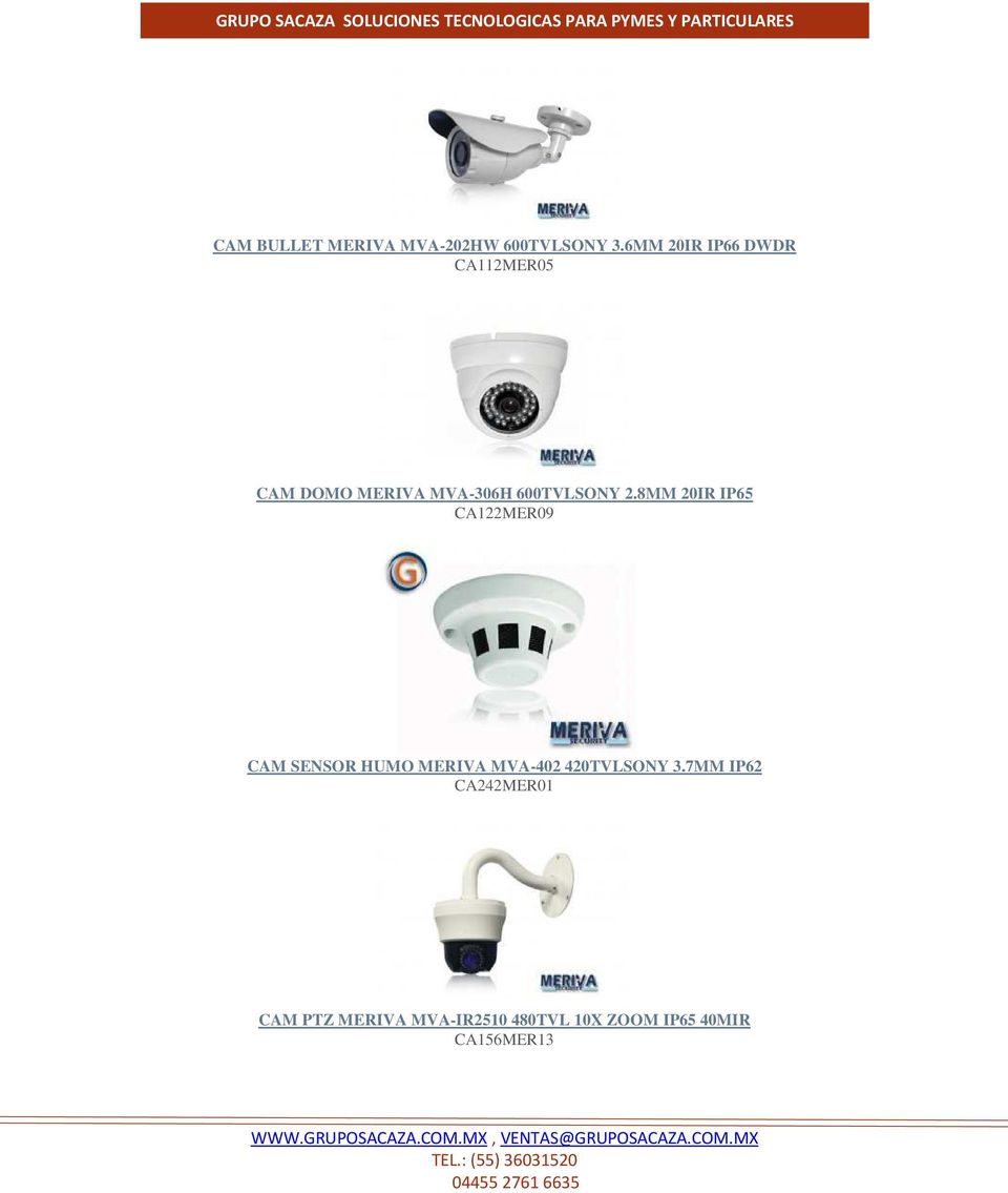 2.8MM 20IR IP65 CA122MER09 CAM SENSOR HUMO MERIVA MVA-402