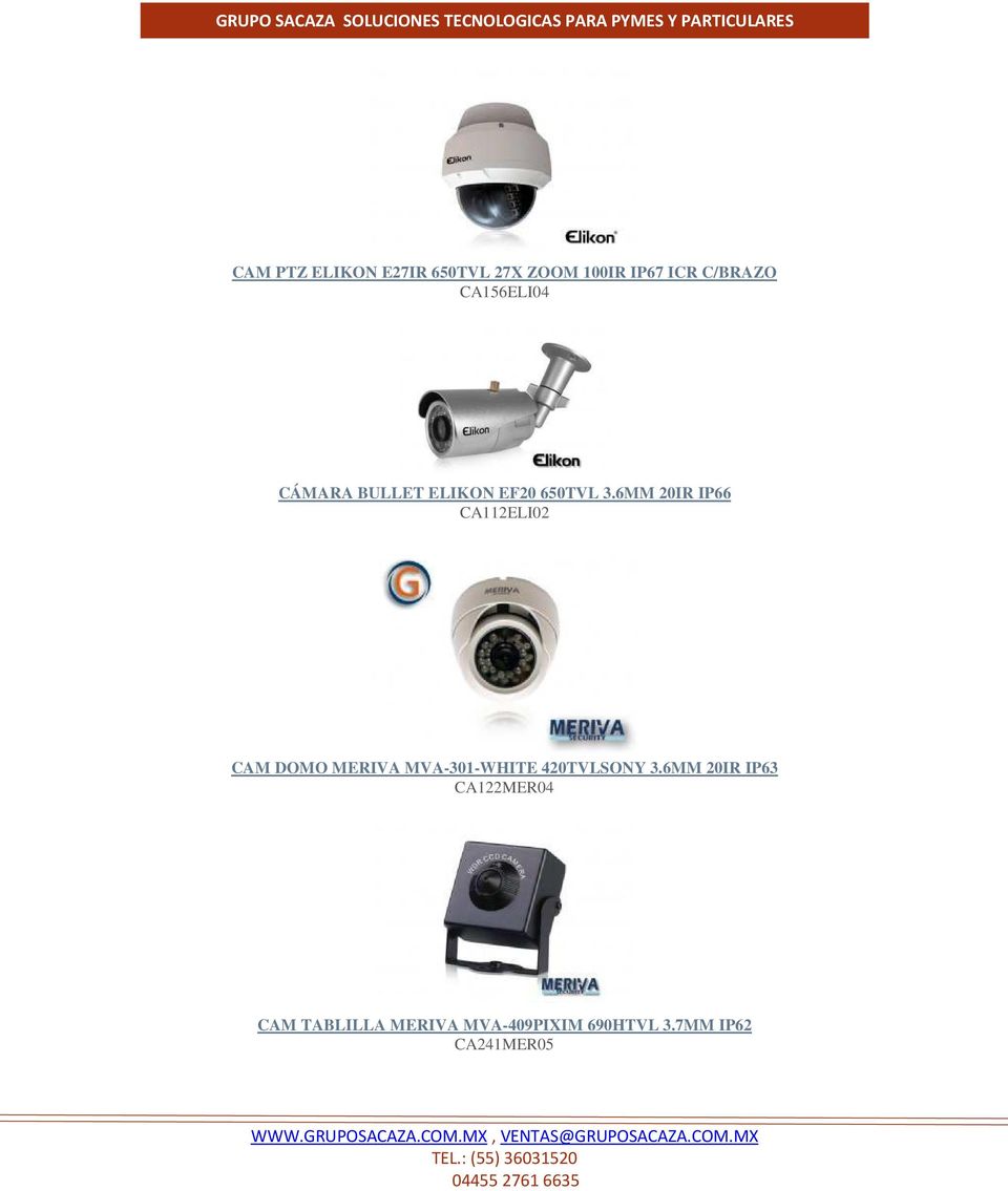 6MM 20IR IP66 CA112ELI02 CAM DOMO MERIVA MVA-301-WHITE 420TVLSONY