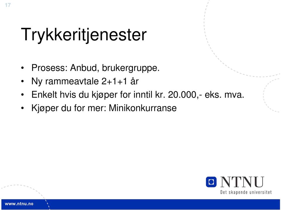 Ny rammeavtale 2+1+1 år Enkelt hvis du