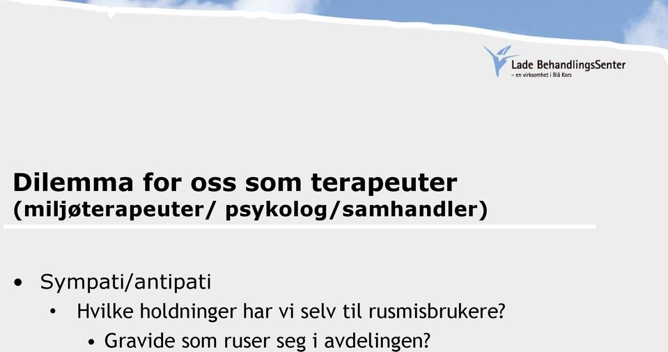 Sympati/antipati Hvilke holdninger har vi