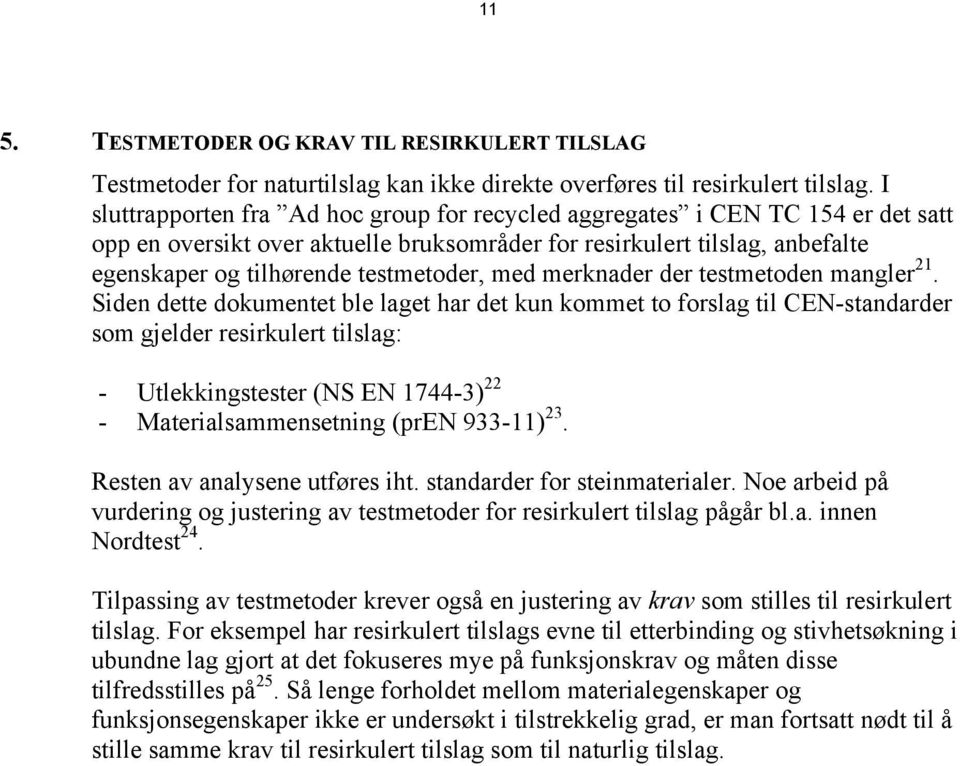 med merknader der testmetoden mangler 21.