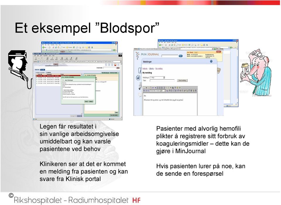 koaguleringsmidler dette kan de gjøre i MinJournal Klinikeren ser at det er kommet en melding