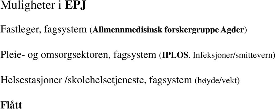 omsorgsektoren, fagsystem (IPLOS.