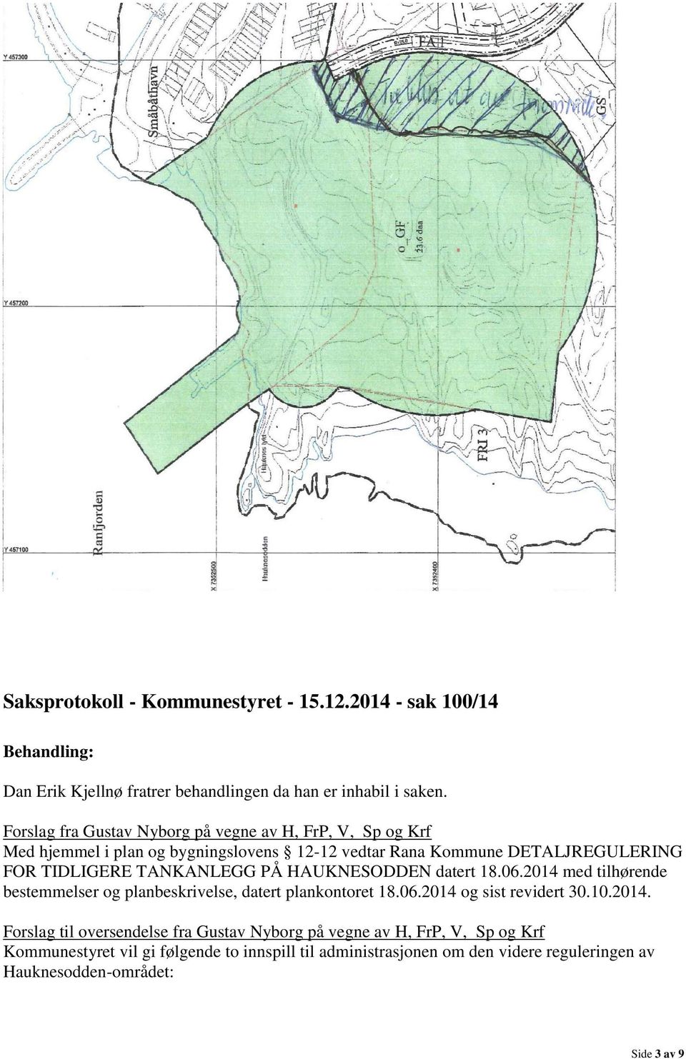 Forslag fra Gustav Nyborg på vegne av H, FrP, V, Sp og Krf Forslag til oversendelse fra Gustav