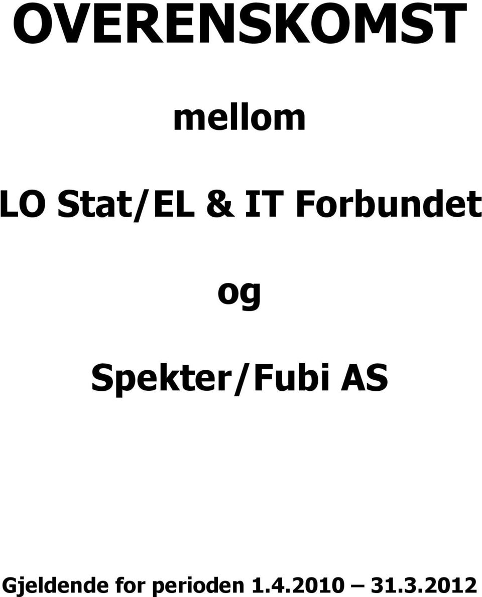 Spekter/Fubi AS Gjeldende