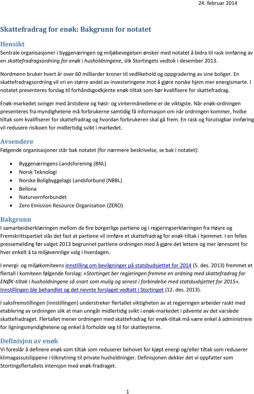 En skattefradragsordning vil vri en større andel av investeringene mot å gjøre norske hjem mer energismarte.