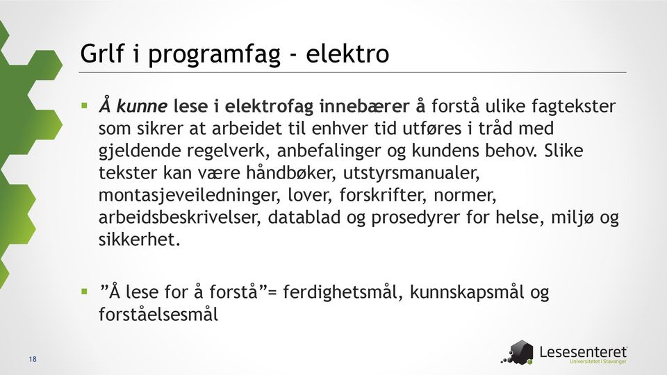 Slike tekster kan være håndbøker, utstyrsmanualer, montasjeveiledninger, lover, forskrifter, normer,