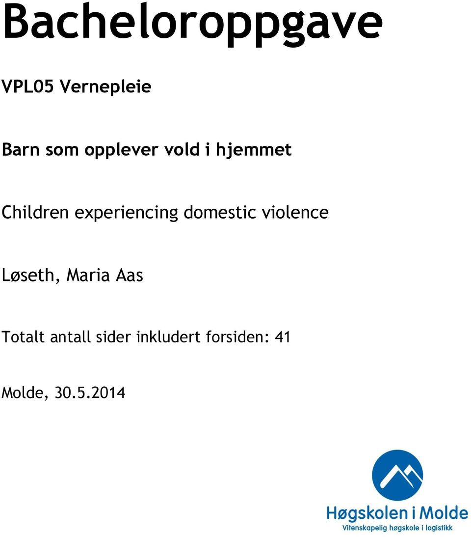 domestic violence Løseth, Maria Aas Totalt