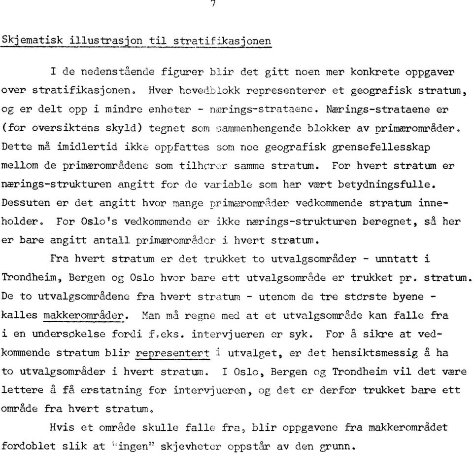 Nærings-strataene er (for oversiktens skyld) tegnet som sammenhengende blokker av Drimarområdere Dette ma imidlertid ikke oppfattes som noe geografisk grensefellesskap mellom de primærområdene som