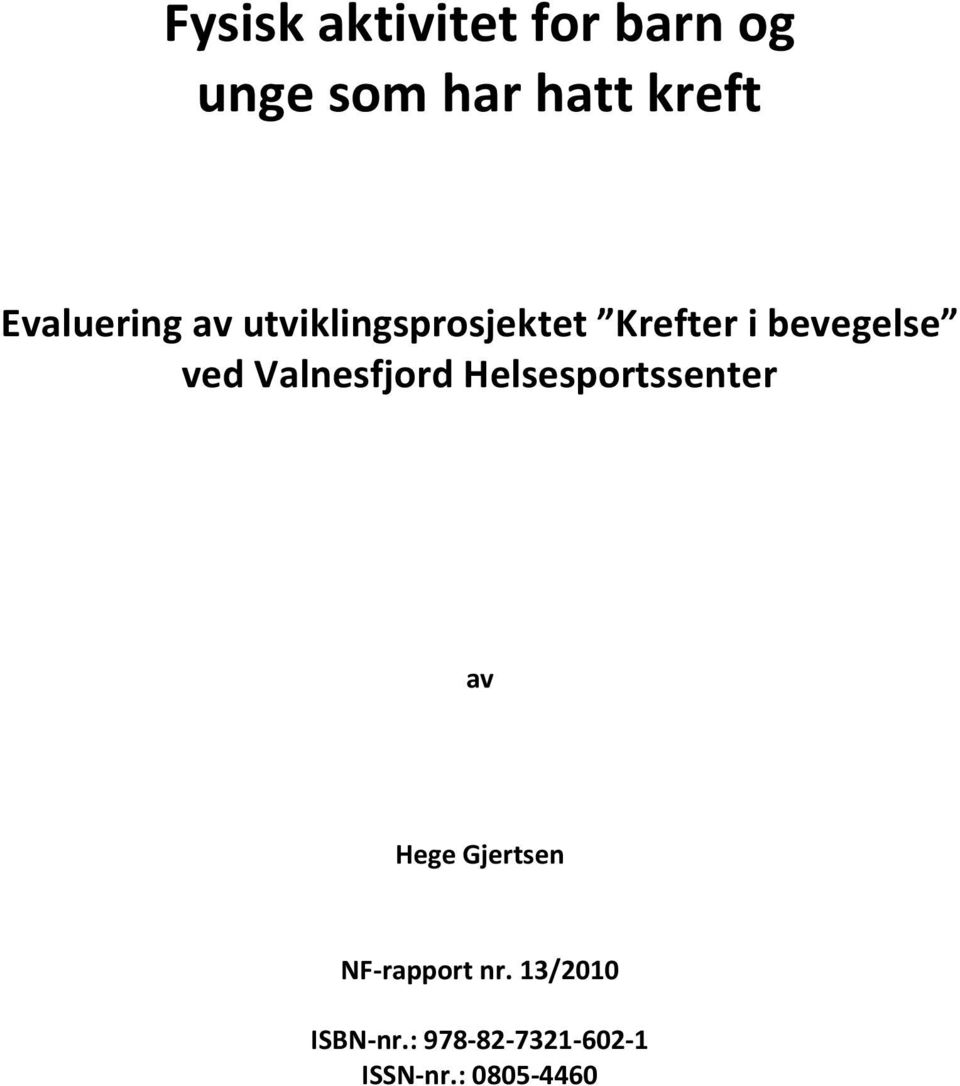 ved Valnesfjord Helsesportssenter av Hege Gjertsen