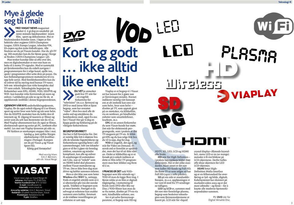 Har du 3D-TV og HD-mottaker kan du for første gang i Norge se finalen i UEFA Champions League i 3D.