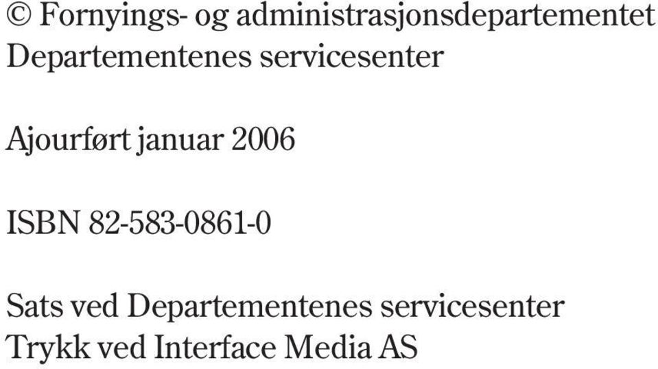 servicesenter Ajourført januar 2006 ISBN