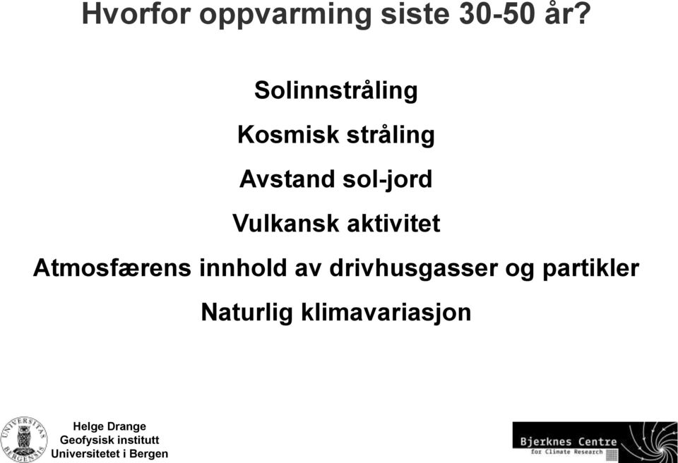 sol-jord Vulkansk aktivitet Atmosfærens