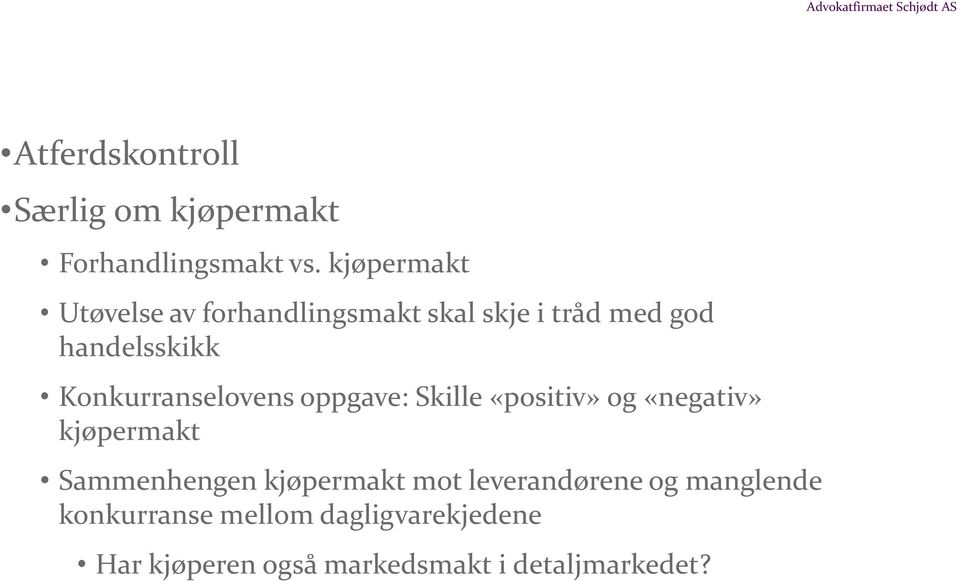 Konkurranselovens oppgave: Skille «positiv» og «negativ» kjøpermakt Sammenhengen