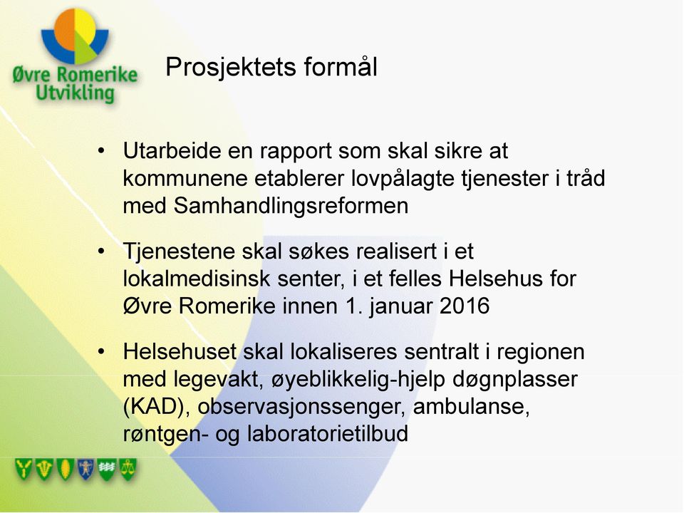 Helsehus for Øvre Romerike innen 1.