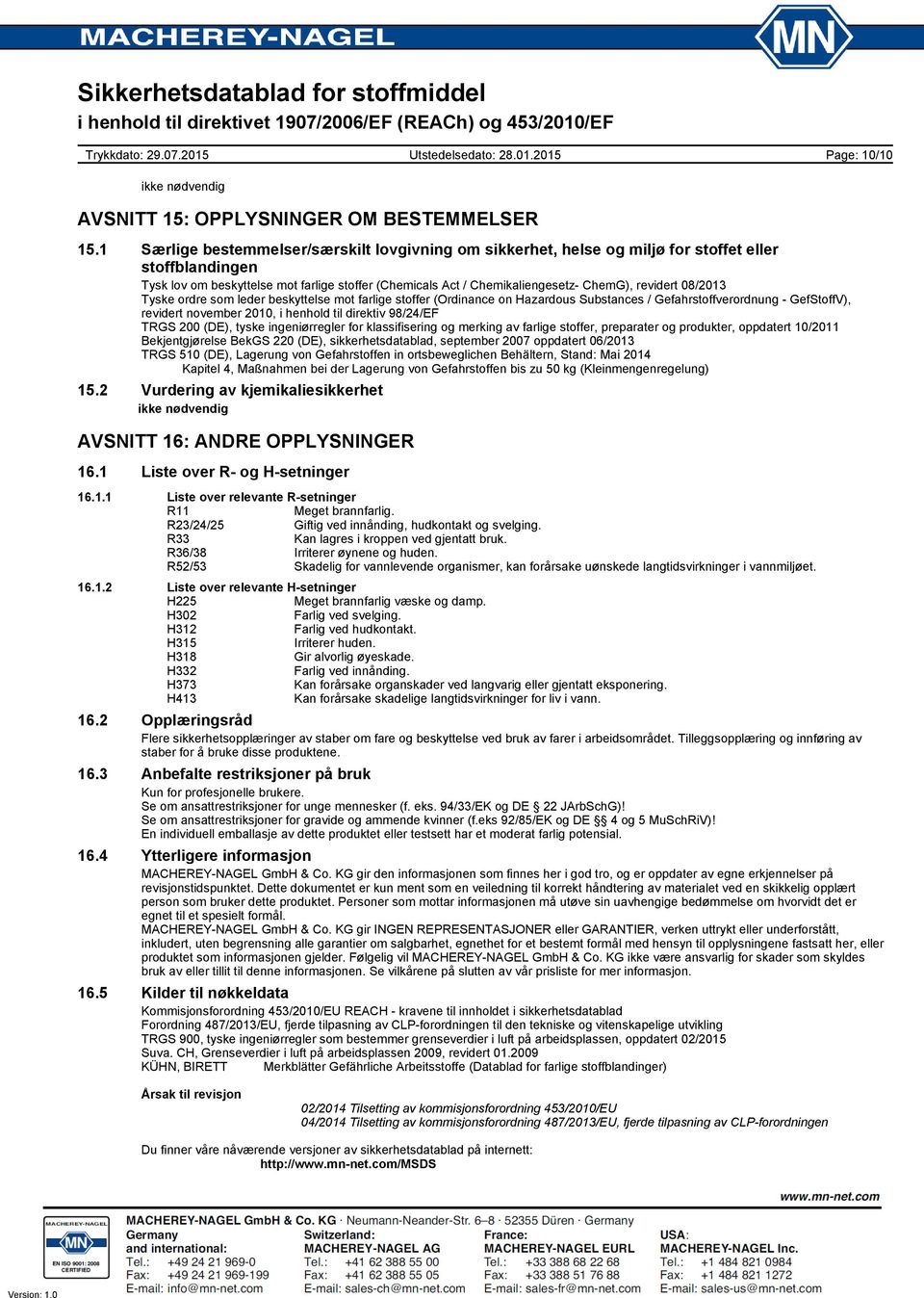 revidert 08/2013 Tyske ordre som leder beskyttelse mot farlige stoffer (Ordinance on Hazardous Substances / Gefahrstoffverordnung - GefStoffV), revidert november 2010, i henhold til direktiv 98/24/EF