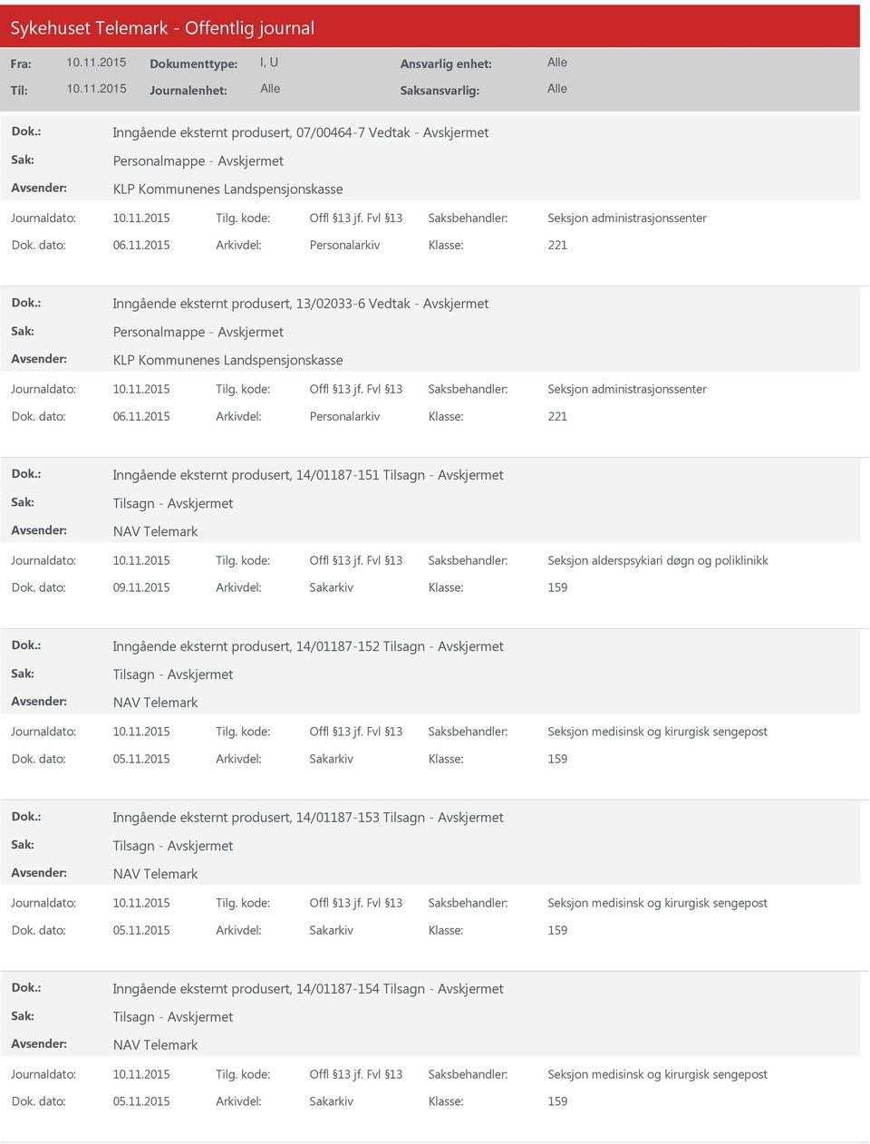 2015 Arkivdel: Personalarkiv 221 Inngående eksternt produsert, 14/0118