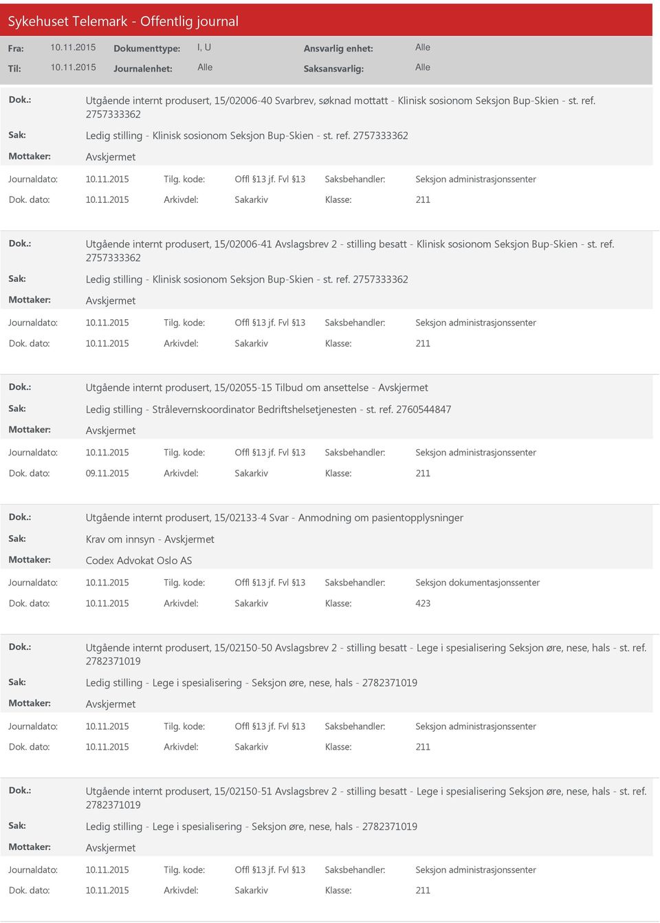 Utgående internt produsert, 15/02055-15 Tilbud om ansettelse - Ledig stilling - Strålevernskoordinator Bedriftshelsetjenesten - st. ref. 2760544847 Dok. dato: 09.11.