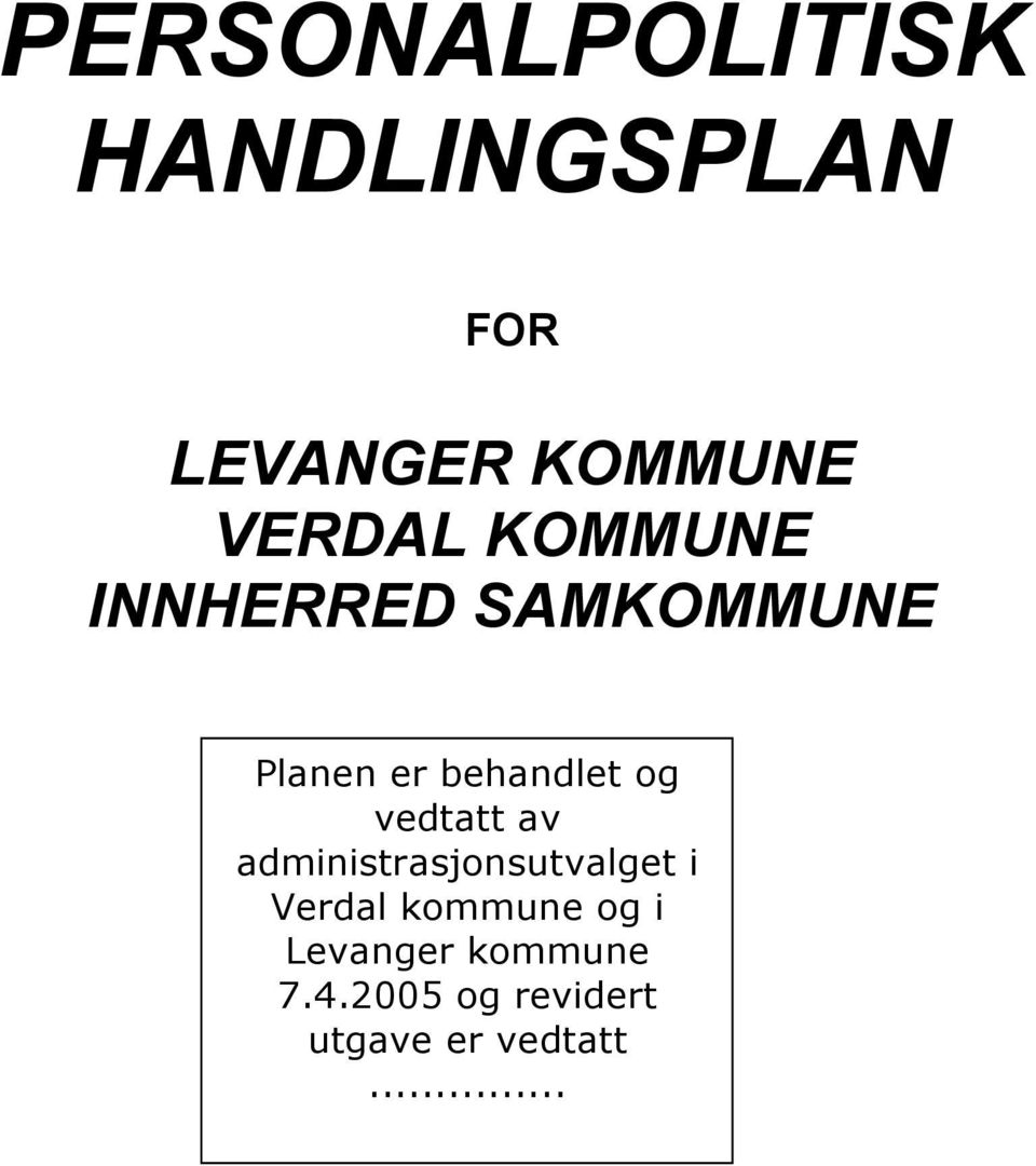 og vedtatt av administrasjonsutvalget i Verdal kommune