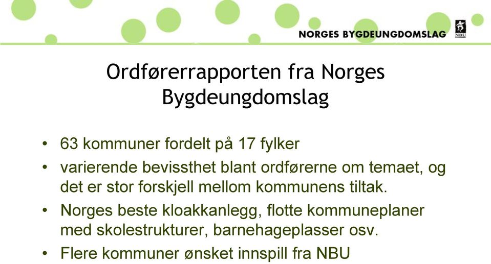 forskjell mellom kommunens tiltak.