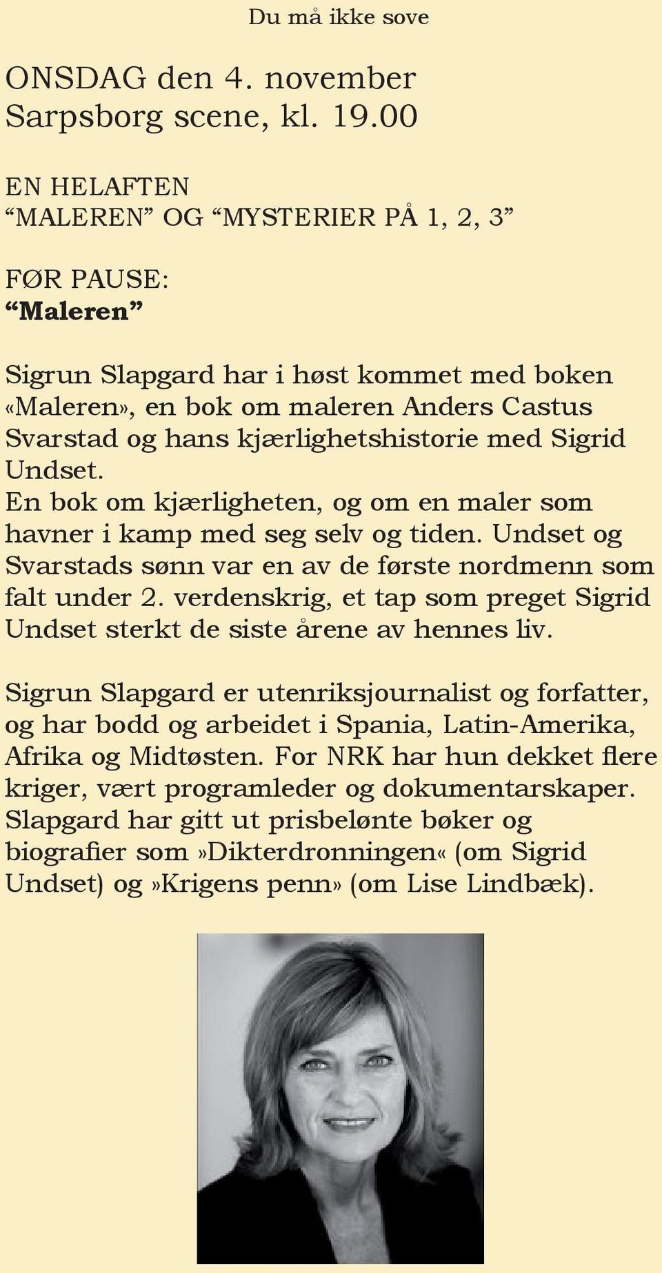 kjærlighetshistorie med Sigrid Undset. En bok om kjærligheten, og om en maler som havner i kamp med seg selv og tiden. Undset og Svarstads sønn var en av de første nordmenn som falt under 2.