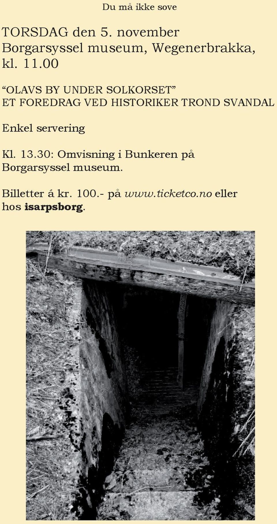 Enkel servering Du må ikke sove Kl. 13.