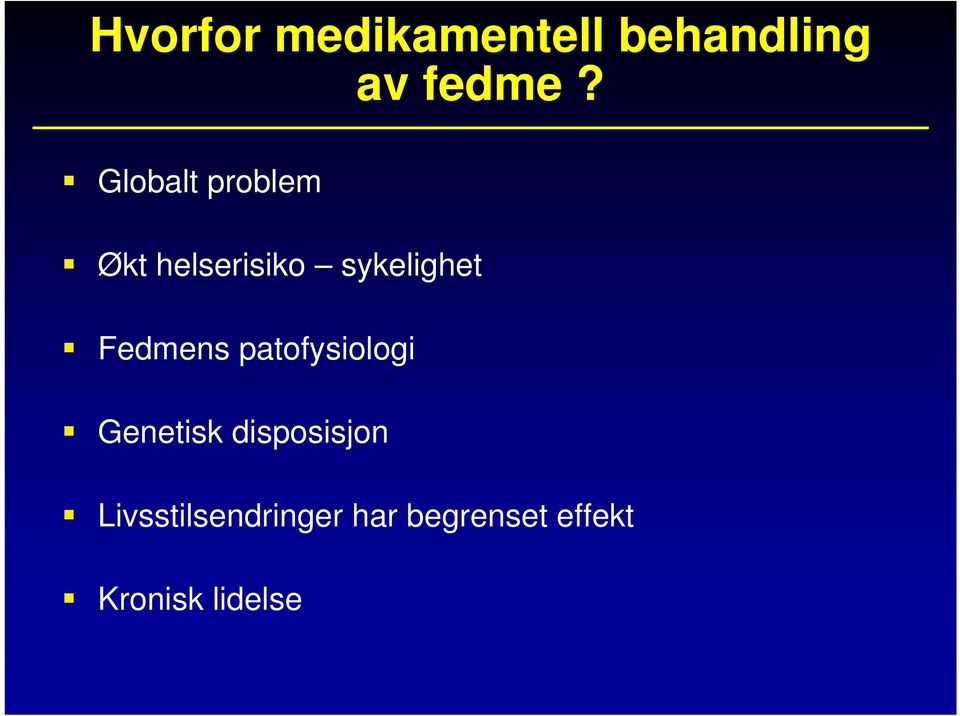 Fedmens patofysiologi Genetisk disposisjon