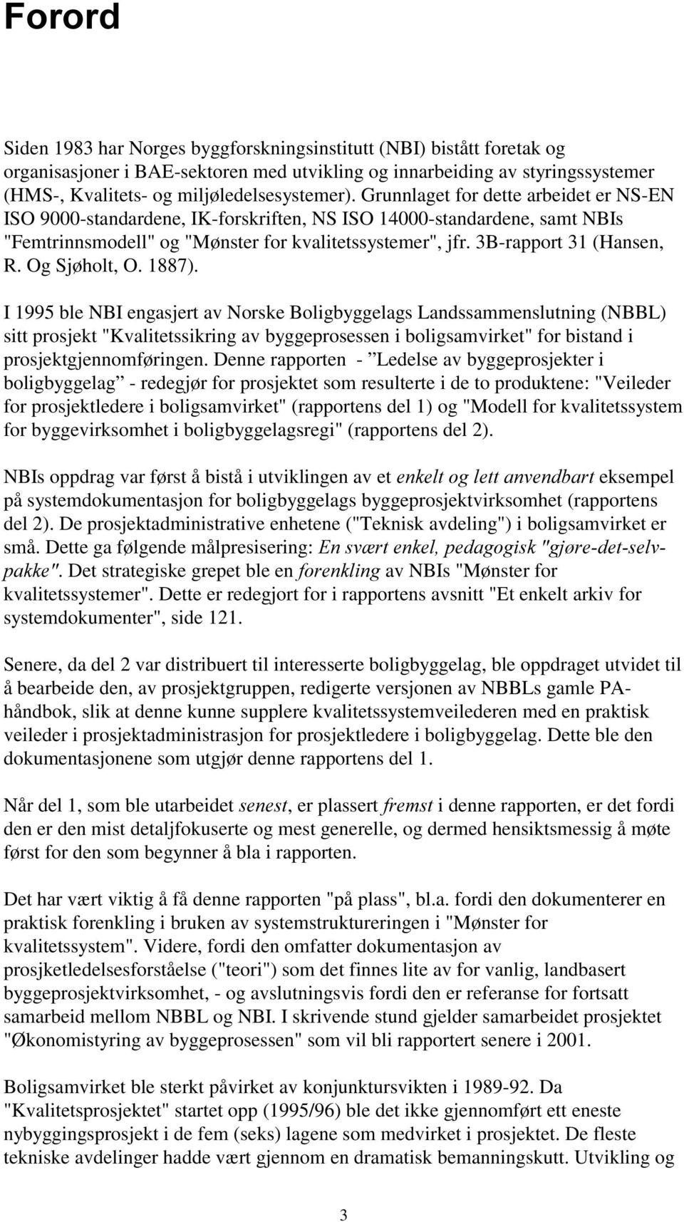 3B-rapport 31 (Hansen, R. Og Sjøholt, O. 1887).