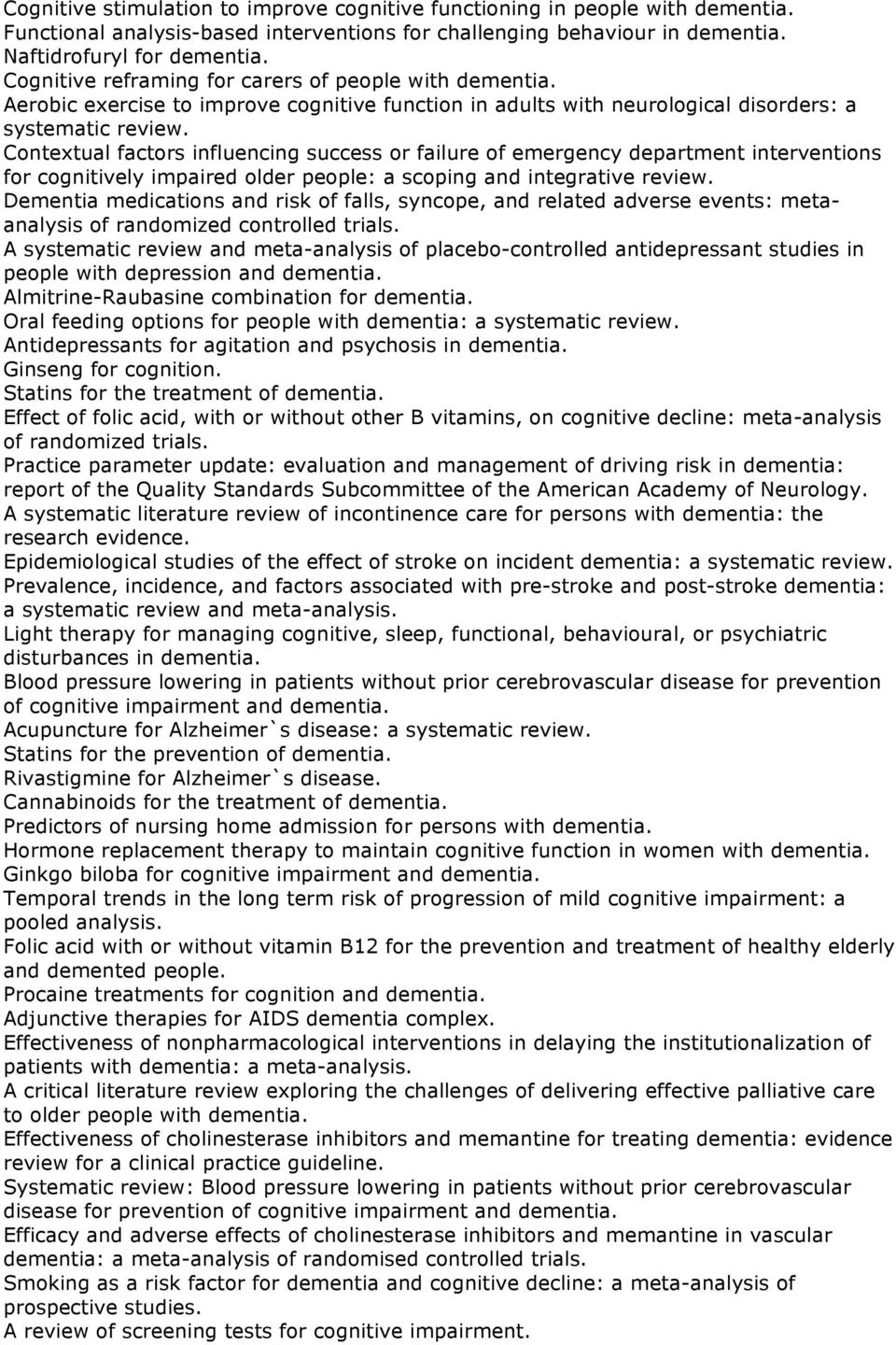 Contextual factors influencing success or failure of emergency department interventions for cognitively impaired older people: a scoping and integrative review.