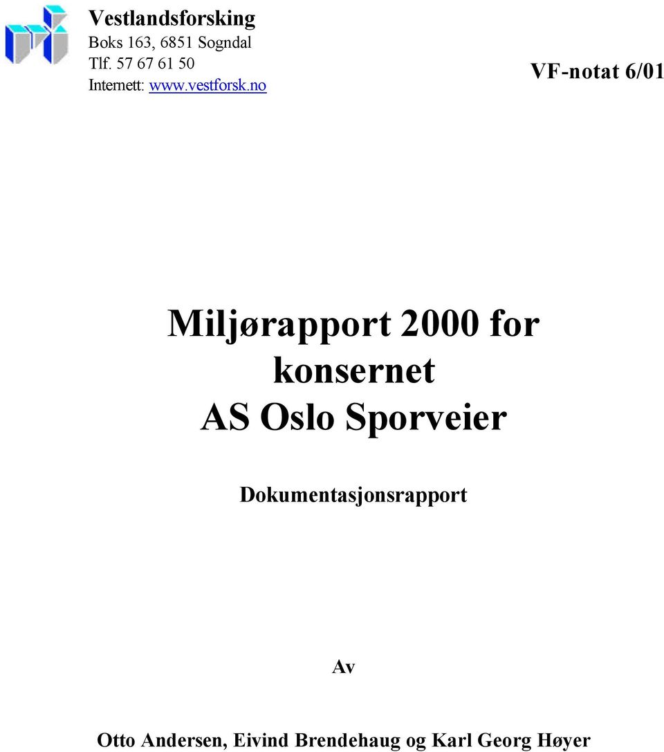 no VF-notat 6/01 Miljørapport 2000 for konsernet AS Oslo