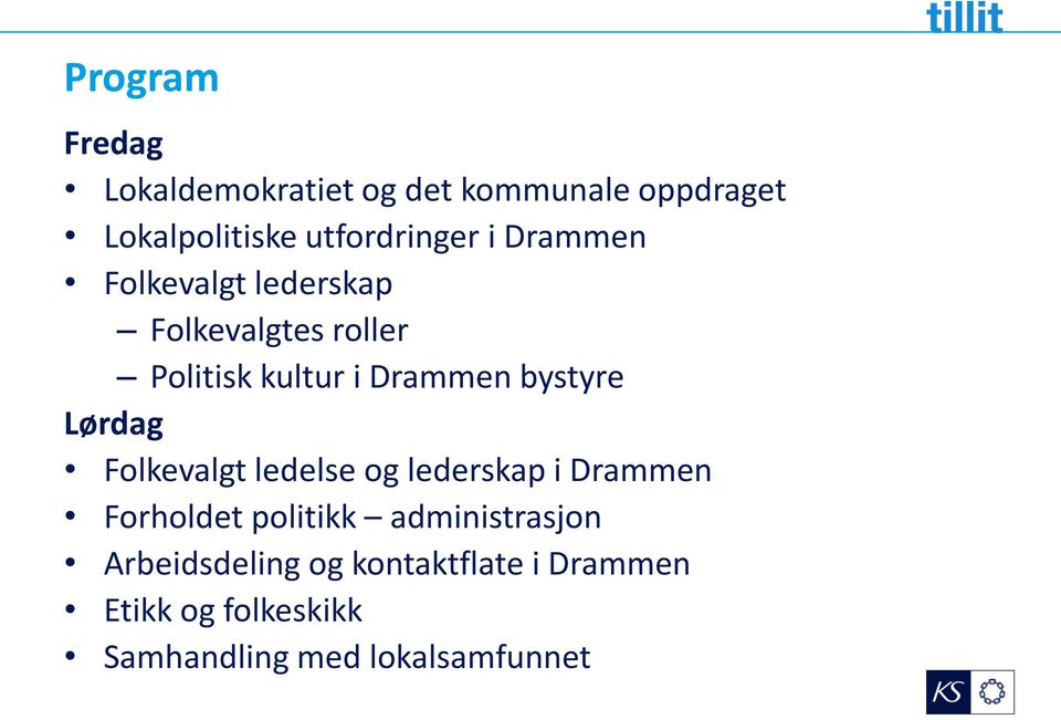 Lørdag Folkevalgt ledelse og lederskap i Drammen Forholdet politikk administrasjon