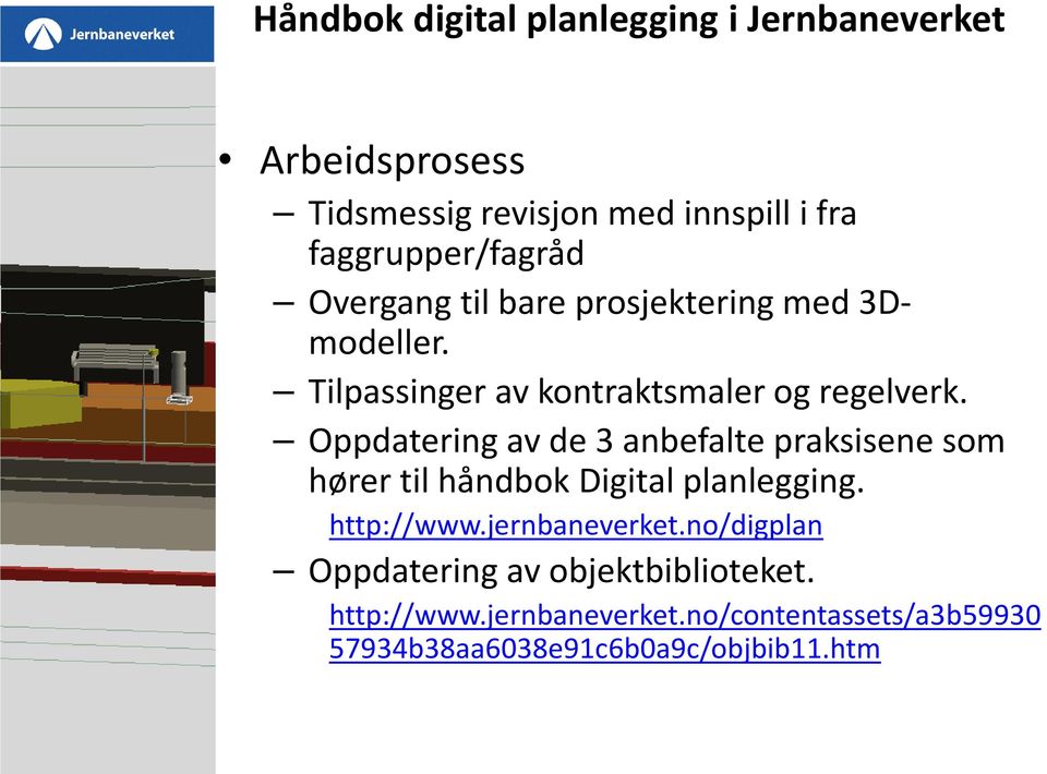 Oppdatering av de 3 anbefalte praksisene som hører til håndbok Digital planlegging. http://www.