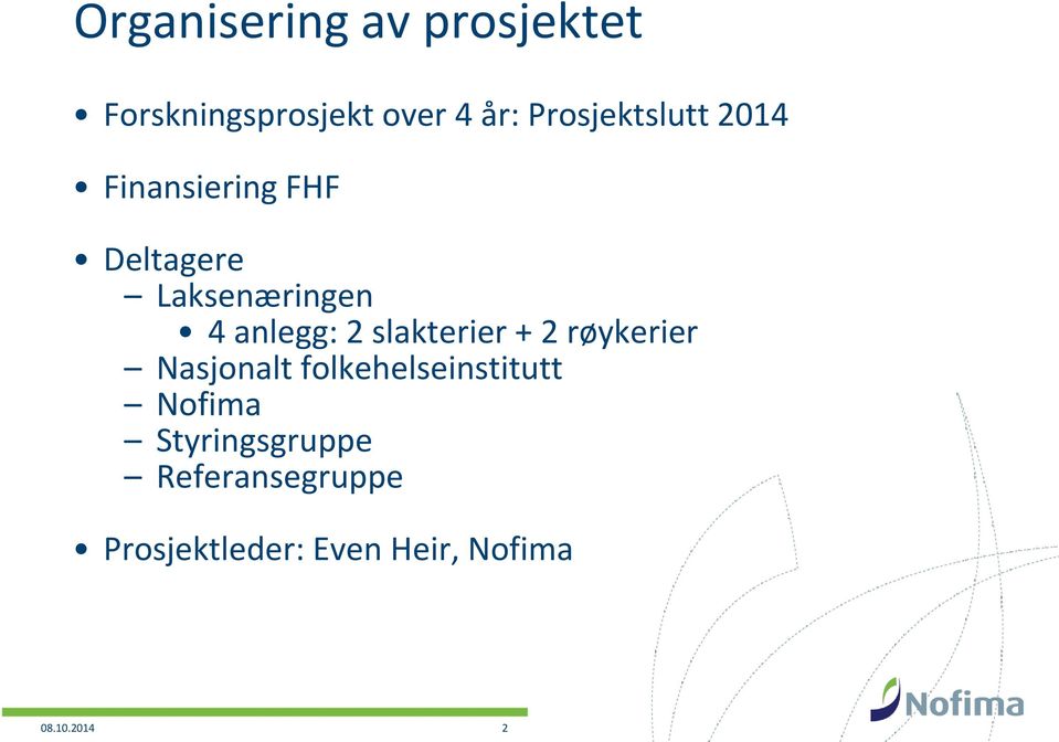 anlegg: 2 slakterier + 2 røykerier Nasjonalt folkehelseinstitutt