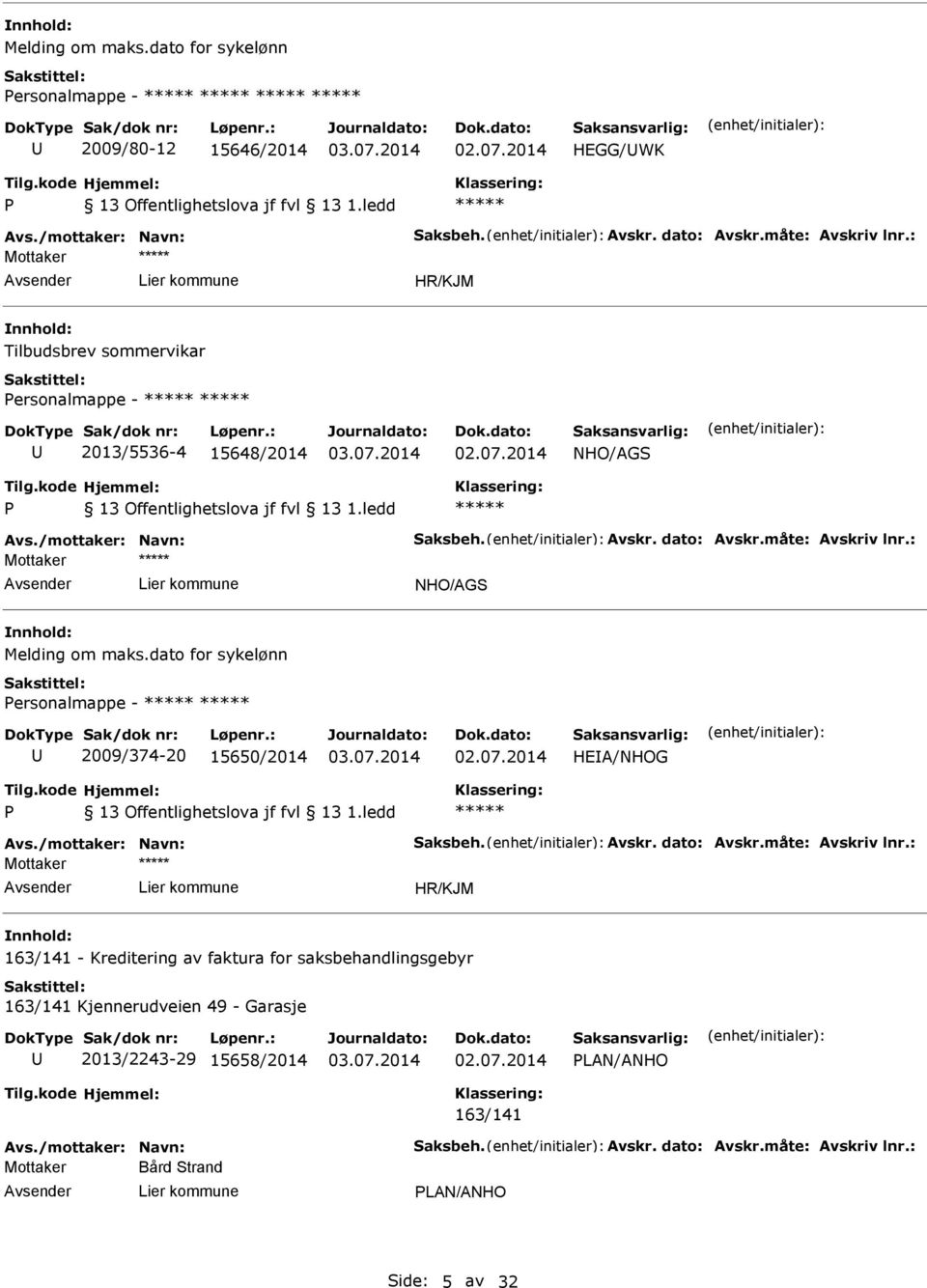 ersonalmappe - 2013/5536-4 15648/2014 NHO/AGS Mottaker NHO/AGS dato for sykelønn ersonalmappe - 2009/374-20