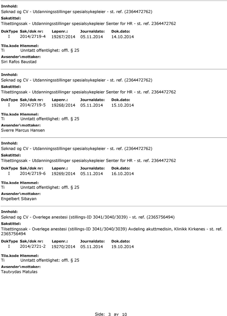 2014 lsettingssak - tdanningsstillinger spesialsykepleier Senter for HR - st. ref. 2364472762 2014/2719-6 19269/2014 Engelbert Sibayan 16.10.