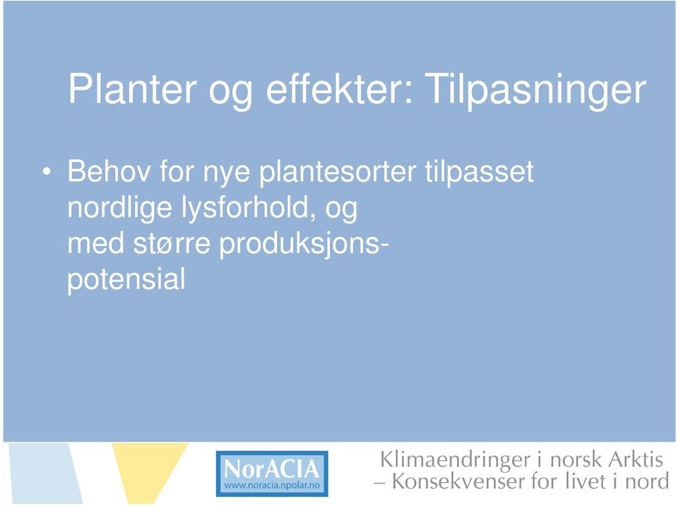 plantesorter tilpasset nordlige