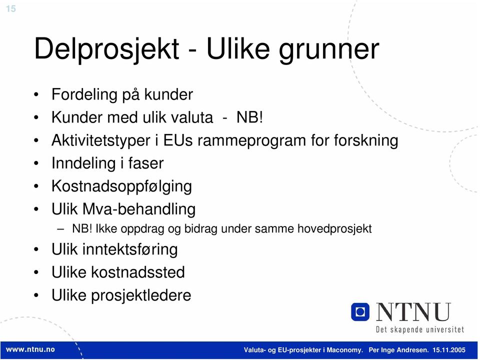 Kostnadsoppfølging Ulik Mva-behandling NB!