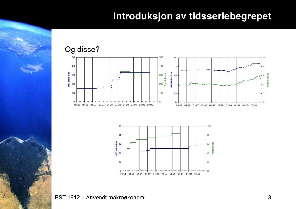 Og disse?