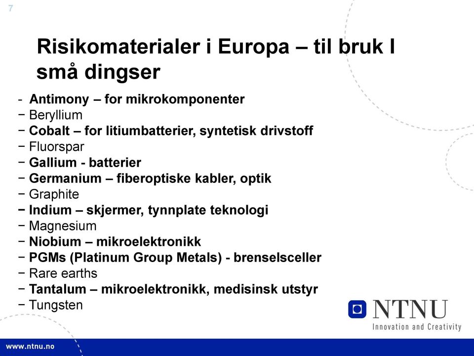 kabler, optik Graphite Indium skjermer, tynnplate teknologi Magnesium Niobium mikroelektronikk PGMs