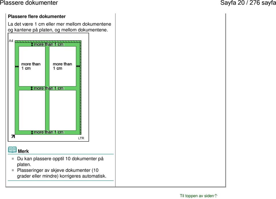 mellom dokumentene. Du kan plassere opptil 10 dokumenter på platen.