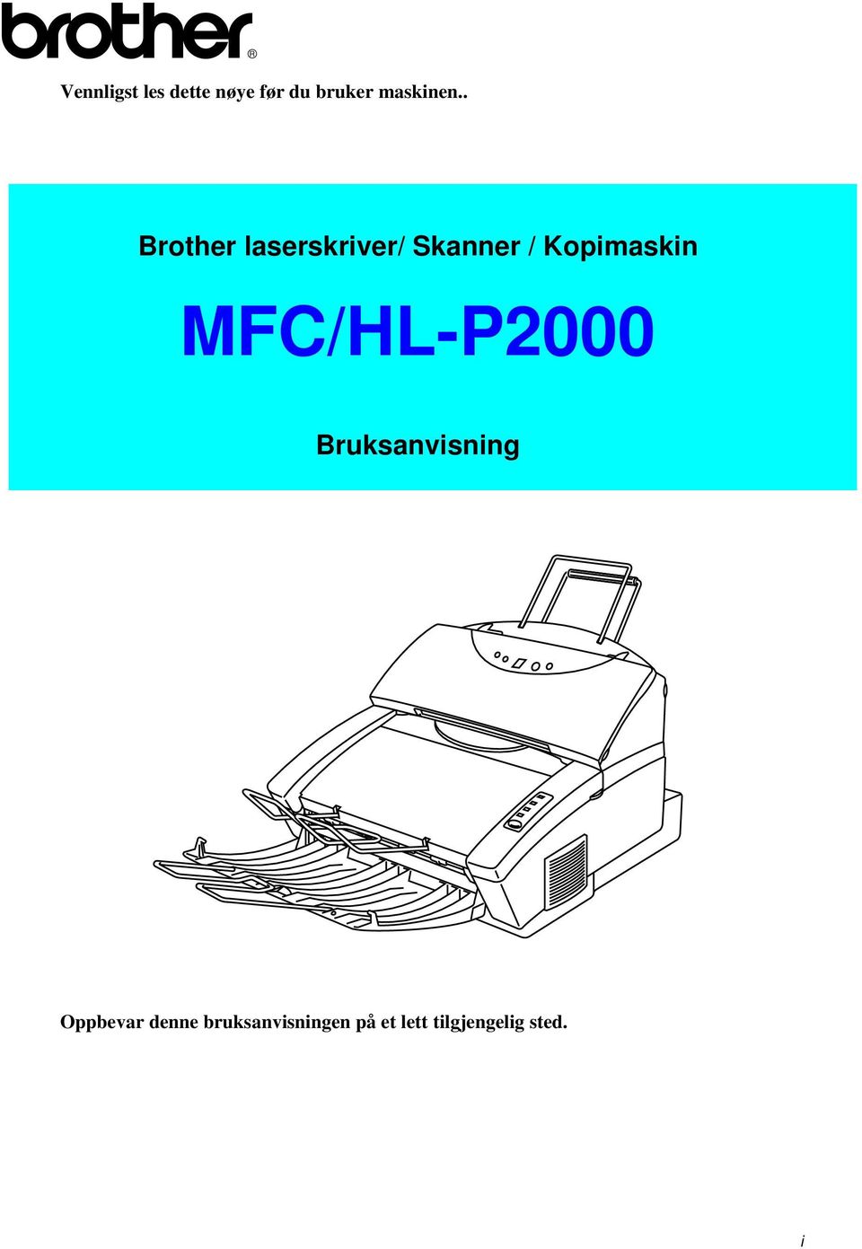 . Brother laserskriver/ Skanner / Kopimaskin