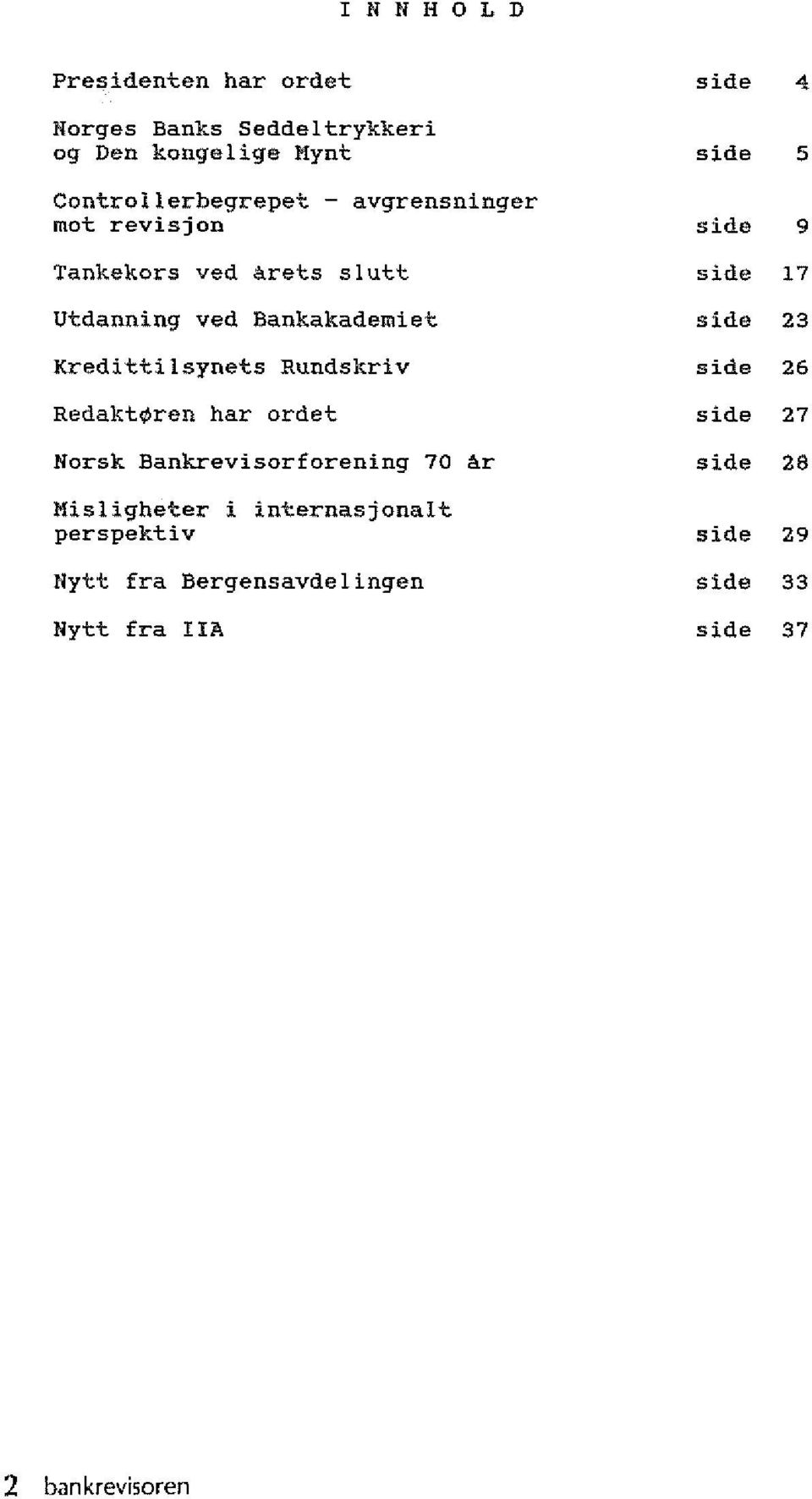 Kredittilsynets Rundskriv Redakt ren har ordet Norsk Bankrevisorforening 70 Ar Misligheter i internasjonalt