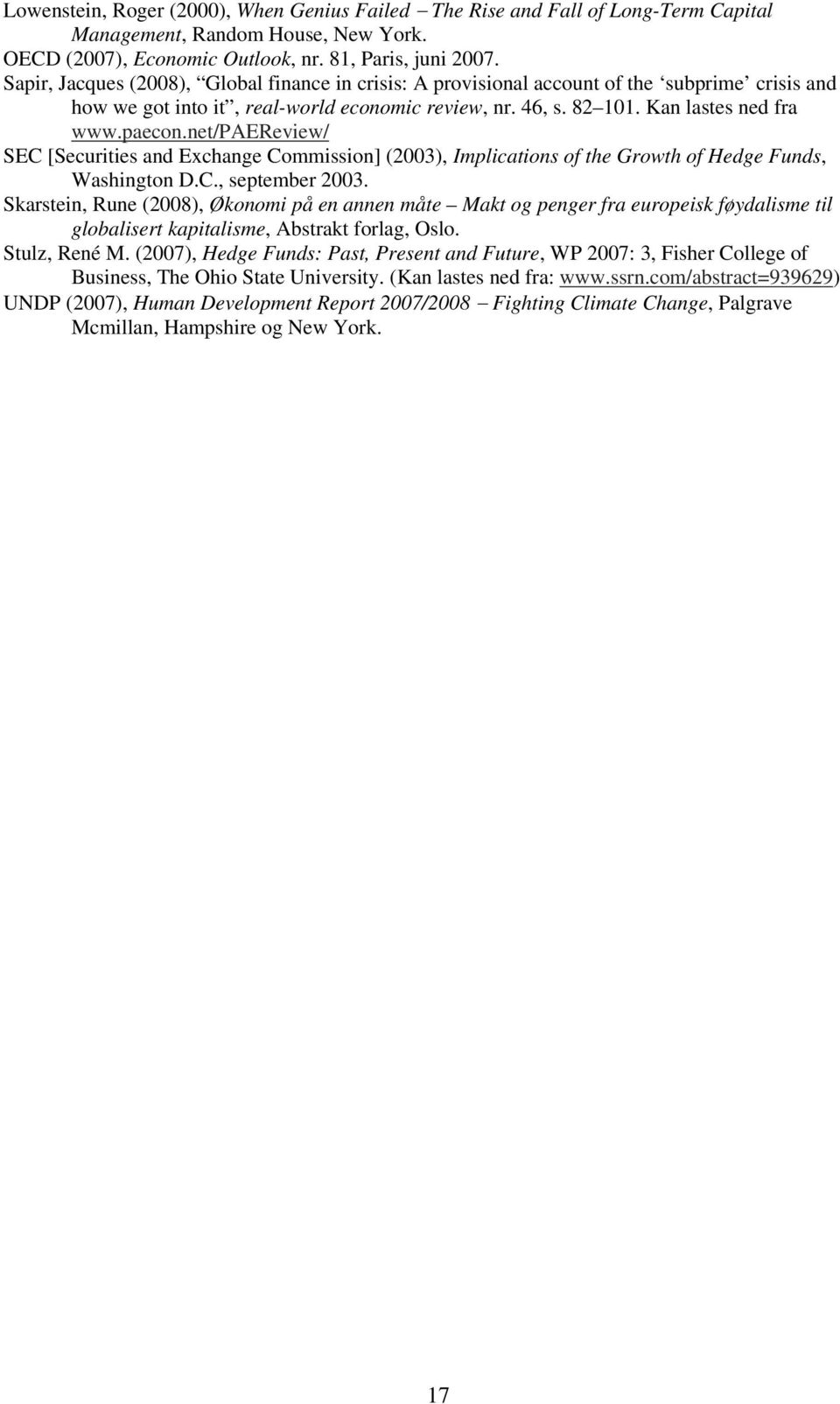 net/paereview/ SEC [Securities and Exchange Commission] (2003), Implications of the Growth of Hedge Funds, Washington D.C., september 2003.